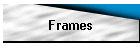 Frames