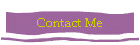 Contact Me