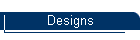 Designs