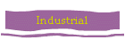 Industrial