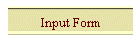 Input Form